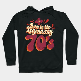 Born in the legendary 70s Hoodie